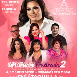 LA HISTORIA DE UNA INFLUENCER FRUSTRADA | 04, 05 y 06 de Febrero | 08:00PM