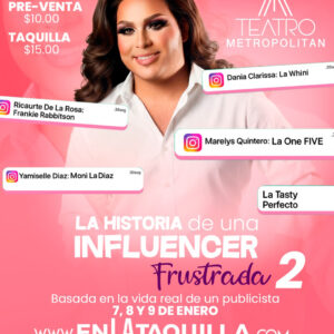 LA HISTORIA DE UNA INFLUENCER FRUSTRADA | 07, 08 y 09 de Enero | 08:00PM