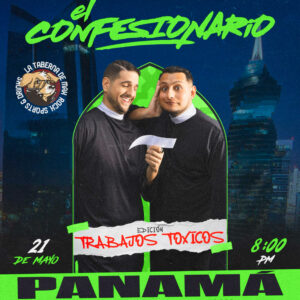 EL CONFESIONARIO: TRABAJOS TÓXICOS | 21 DE MAYO